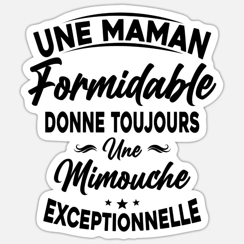 Maman formidable donne Mimouche Exceptionnelle Sticker taille S (10 x 10 cm)
