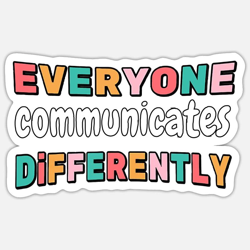 Special Needs Everyone Communicates Differentlyedu - Sticker size S (10 x 10 cm) - white matte