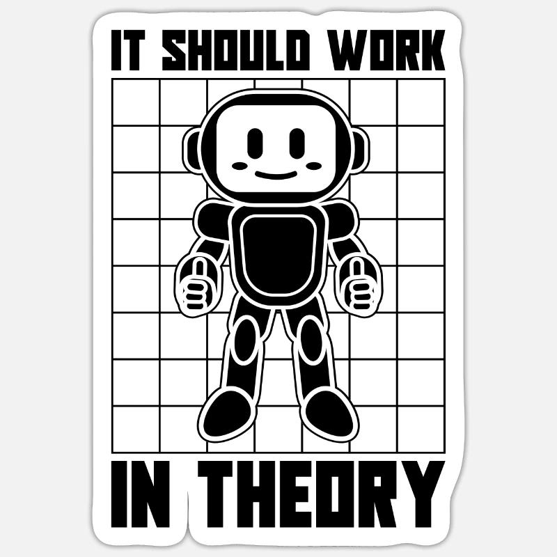 It Should Work In Robotics Robot Robotics Engineer - Sticker Größe S (10 x 10 cm) - Mattweiß