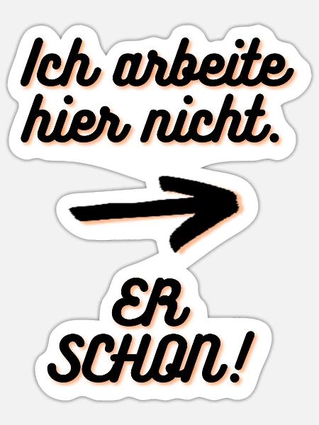 Ich arbeite hier nicht - Sticker Größe S (10 x 10 cm) - Mattweiß