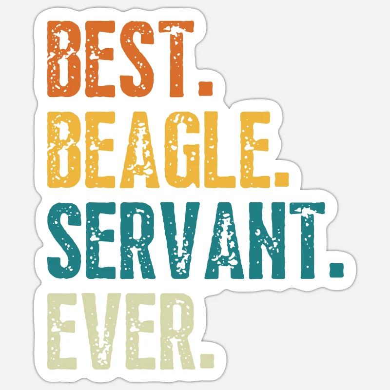 BEST BEAGLE SERVANT EVER Sticker size S (10 x 10 cm)