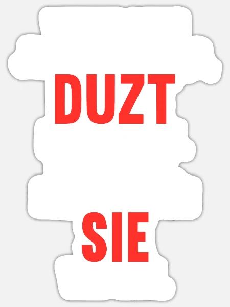 Wenn man jemand mag duzt man sollten sie wissen - Sticker Größe S (10 x 10 cm) - Mattweiß