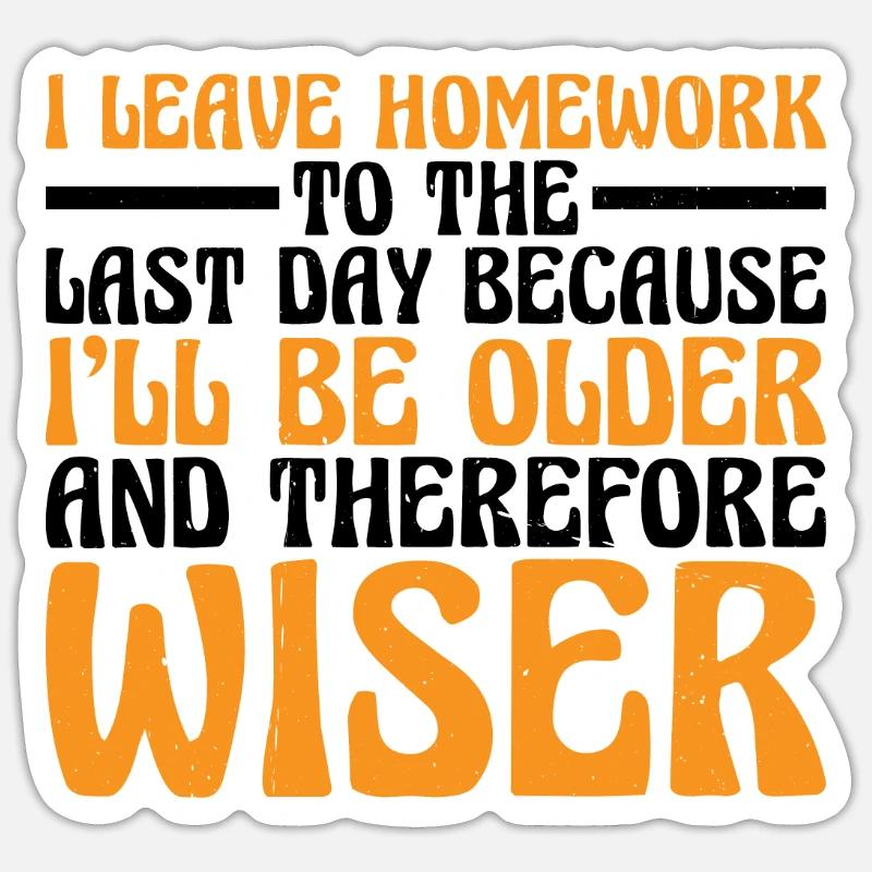 Je laisse les devoirs jusqu’au dernier jour 3 Sticker taille S (10 x 10 cm)