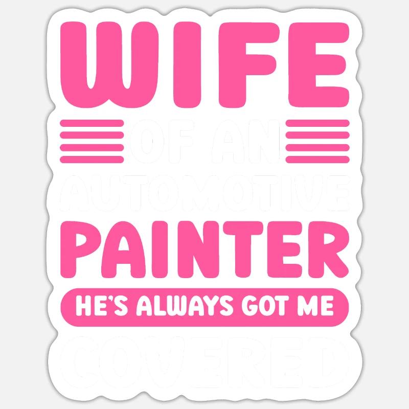 Autolackierer Ehefrau Eines Autolackierers Sticker Größe S (10 x 10 cm)