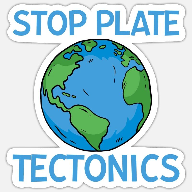 Stop Plate Tectonics 2 Sticker Größe S (10 x 10 cm)