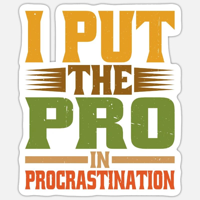 I Put The Pro In Procrastination 20 Sticker Größe S (10 x 10 cm)