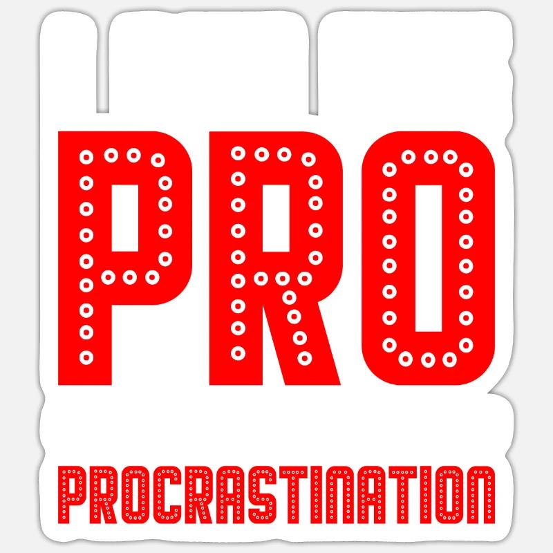 Je mets le pro dans la procrastination 21 Sticker taille S (10 x 10 cm)