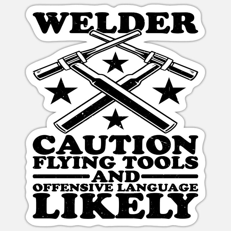 Welder, Flying Tools And Offensive Language 2 Sticker Größe S (10 x 10 cm)