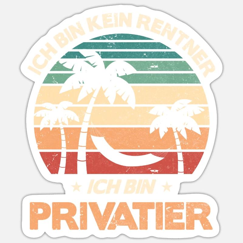Ich bin Privatier - Sticker Größe S (10 x 10 cm) - Mattweiß