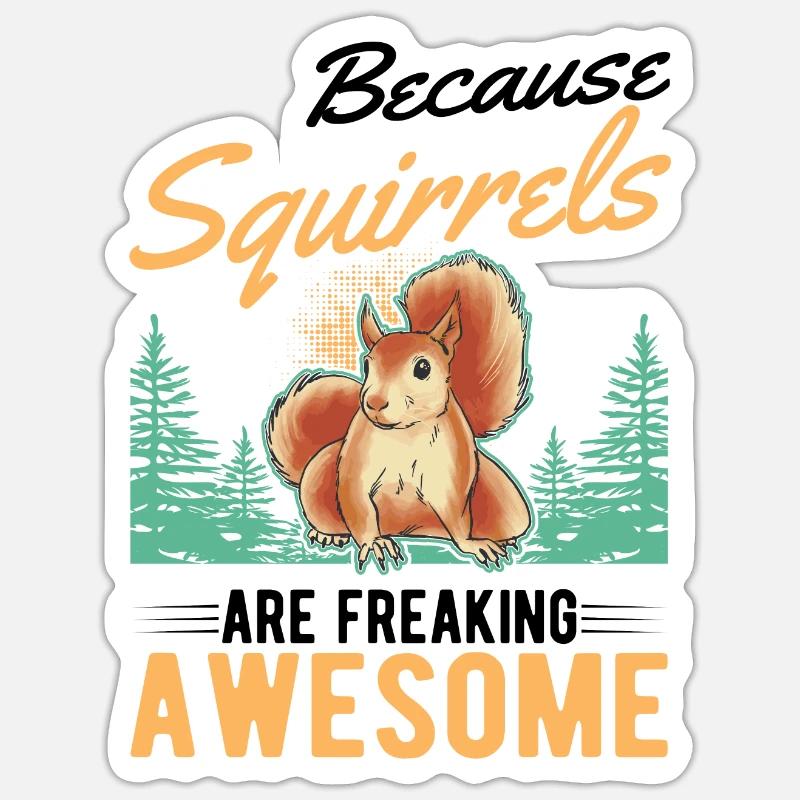 Eichhörnchen Geschenk Squirrel Grauhörnchen Sticker Größe S (10 x 10 cm)