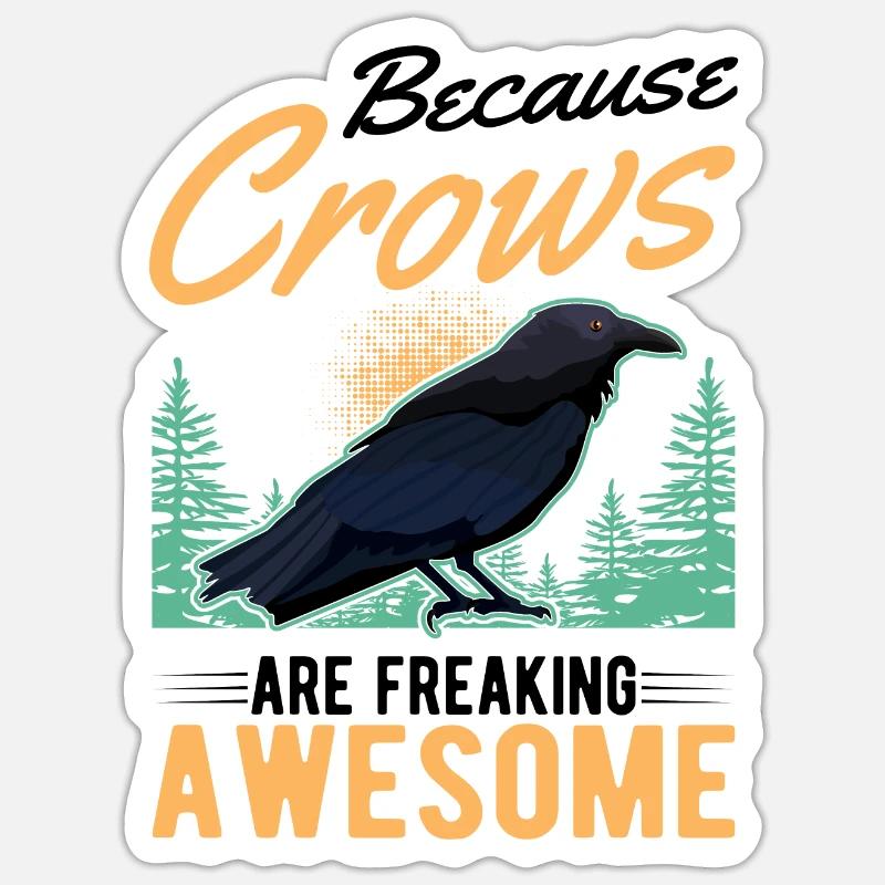 Because Crows are freaking awesome Krähe Sticker Größe S (10 x 10 cm)
