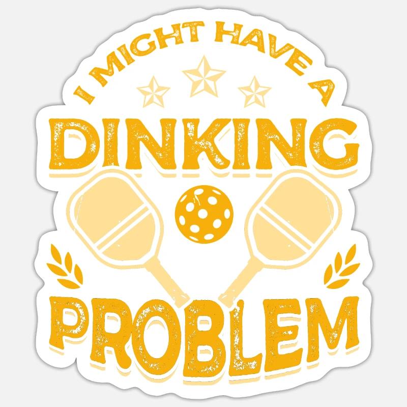 I may have a drinking problem pickleball Sticker size S (10 x 10 cm)