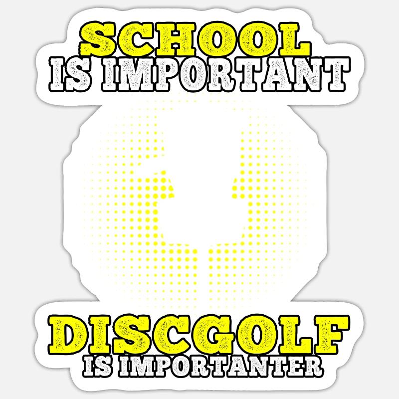 Disc golf er en vigtig disc golf disc golfspiller - Sticker størrelse S (10 x 10 cm) - mat hvid