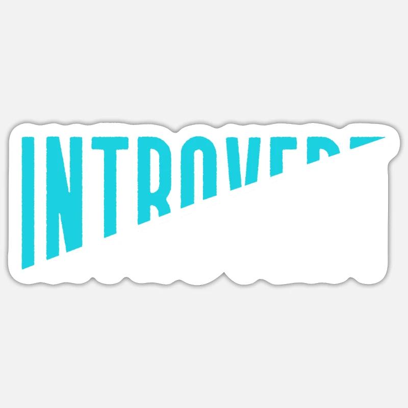 Sarcasme introverti Introverti Timide - Sticker taille S (10 x 10 cm) - blanc mat