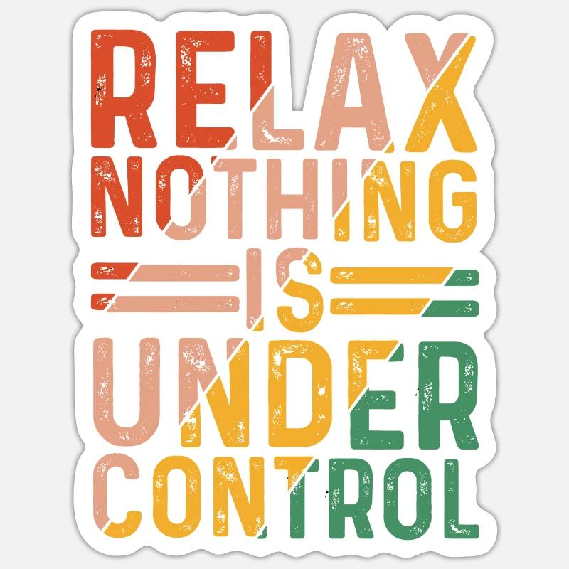 Relax, Nothing Is Under Control 24 Sticker Größe S (10 x 10 cm)