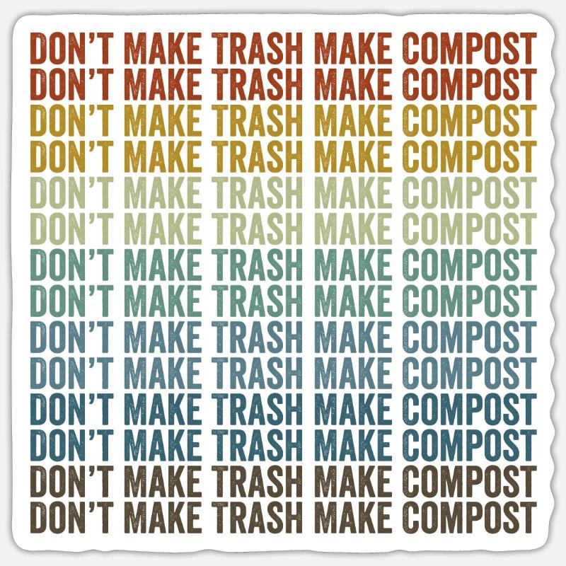 Ne faites pas de déchets, faites du compost, faites du compost - Sticker taille S (10 x 10 cm) - blanc mat