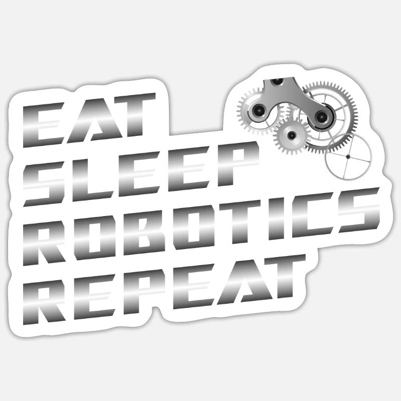Robot Robotics Engineer Eat Sleep - Sticker Größe S (10 x 10 cm) - Mattweiß
