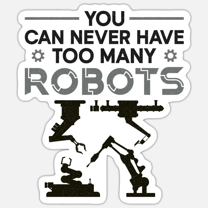 Robot Robotics Engineer You Can - Sticker Größe S (10 x 10 cm) - Mattweiß