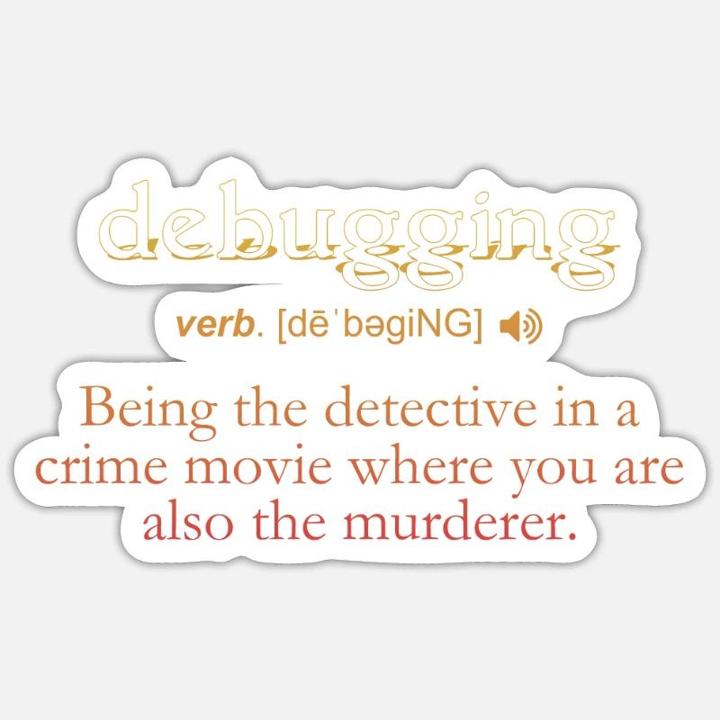Debugging Definition - Computer Science Programmer Sticker size S (10 x 10 cm)