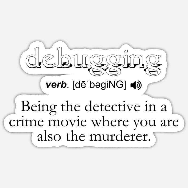 Définition du débogage - Programmeur informatique Sticker taille S (10 x 10 cm)