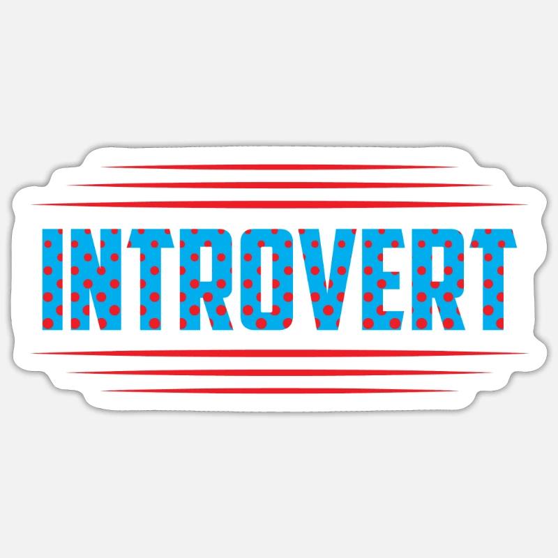 Introverted Sarcasm Introverted Shy - Sticker size S (10 x 10 cm) - white matte