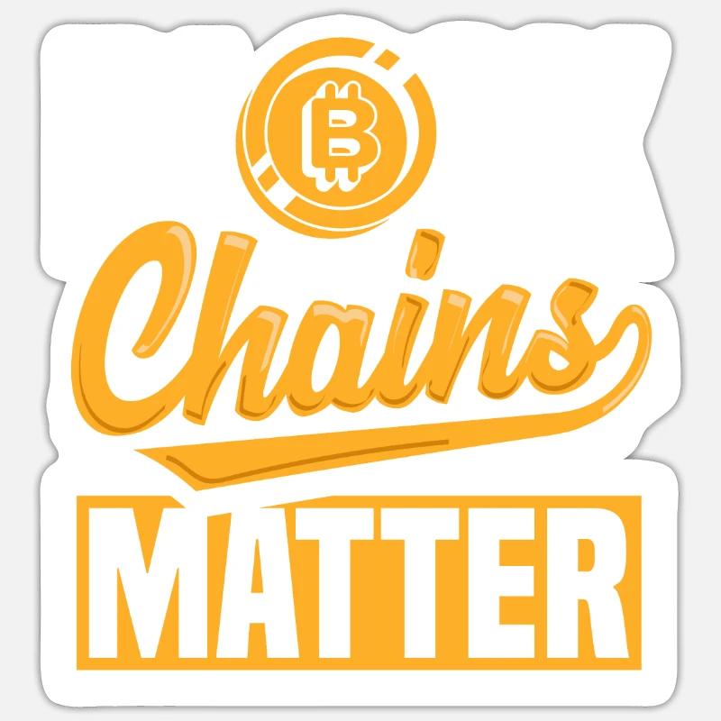 Block Chains Matter Cryptocurrency BTC - Sticker size S (10 x 10 cm) - white matte