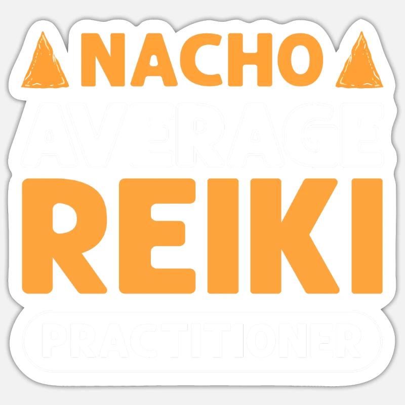 Nacho average Reiki practitioner. Sticker size S (10 x 10 cm)