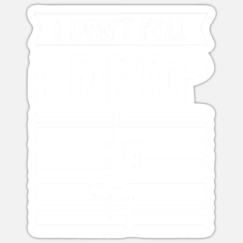 I don't fall. I drop. Antennae Sticker size S (10 x 10 cm)