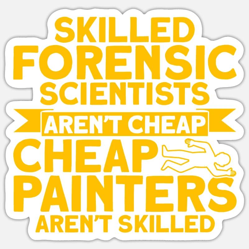 Are not cheap forensic science Sticker size S (10 x 10 cm)