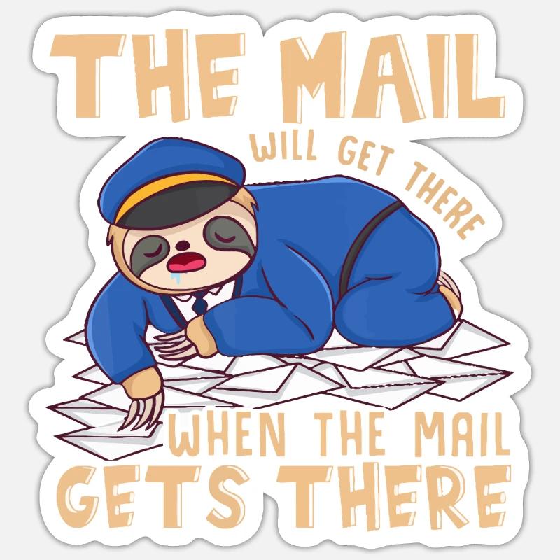 Sloth Mail gets there - funny postal worker mail c Sticker size S (10 x 10 cm)