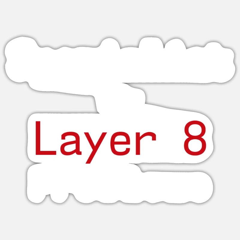 Layer 8 Problem Sysadmin Tech Support Sticker Größe S (10 x 10 cm)