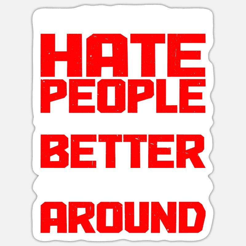I Don't Hate People 4 - Sticker Größe S (10 x 10 cm) - Mattweiß