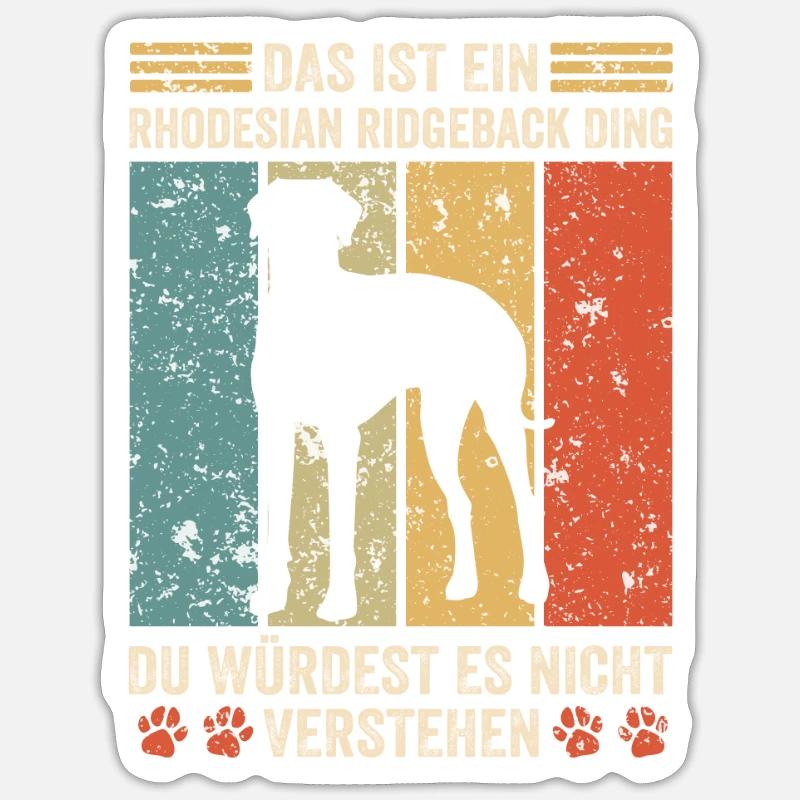 Das ist ein Rhodesian Ridgeback Ding - Sticker Größe S (10 x 10 cm) - Mattweiß