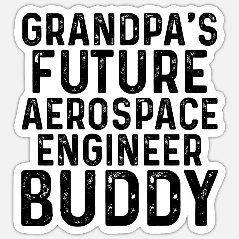 Grandpa's Future Aerospace Engineer Buddy Sticker Größe S (10 x 10 cm)