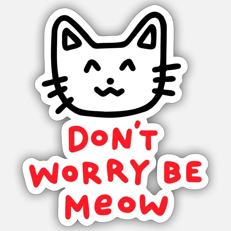 Don´t Worry - Sticker Größe S (10 x 10 cm) - Mattweiß