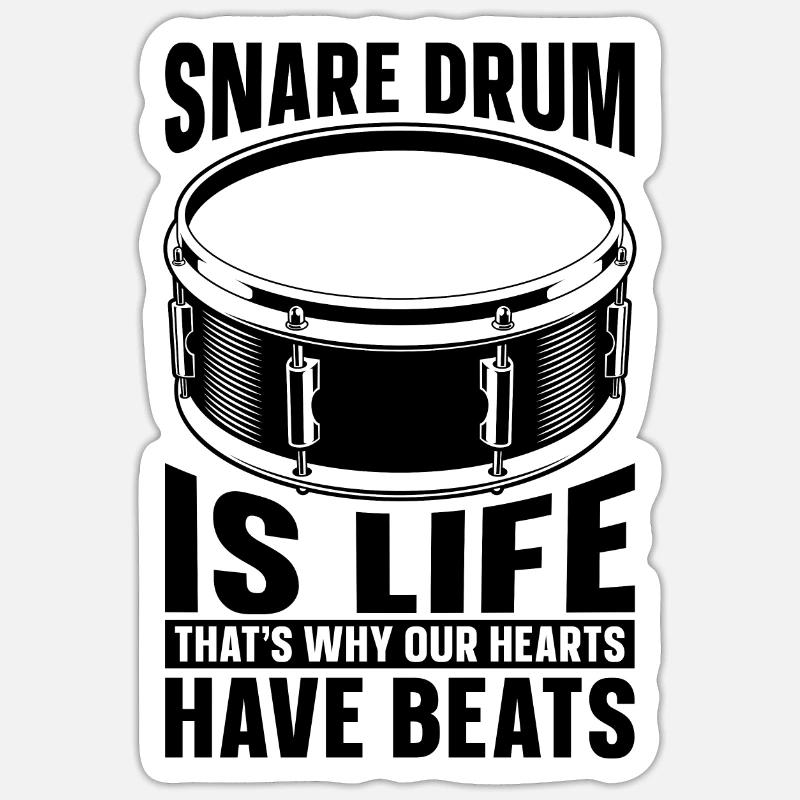 Snare Drum Is Life That's Why Percussion Drummer - Sticker Größe S (10 x 10 cm) - Mattweiß