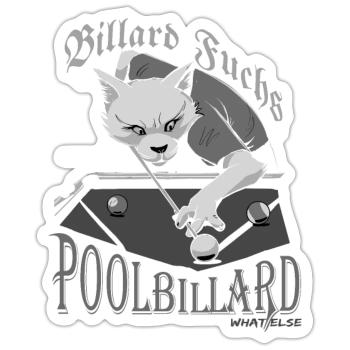 Poolbillard was sonst, Billard Fuchs mit Spruch - Sticker Größe S (10 x 10 cm) - Mattweiß - Vorne