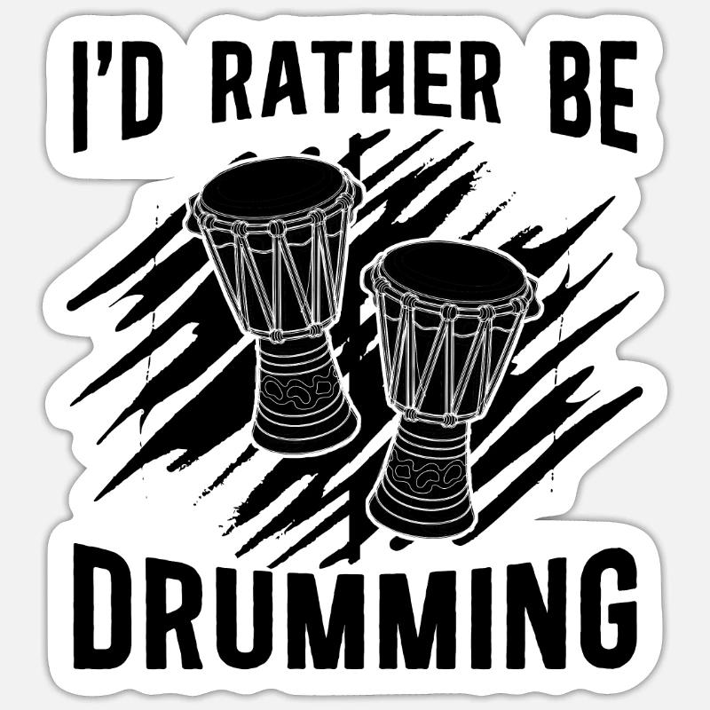 I'd Rather Be Djembe Percussionist Djembe Player Sticker size S (10 x 10 cm)