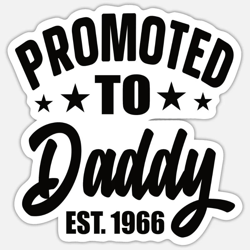 Promu à Daddy Est 1966 - Sticker taille S (10 x 10 cm) - blanc mat