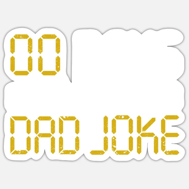 00 Zero Days Without A Dad Witz Witzig Bad Daddy Sticker Größe S (10 x 10 cm)