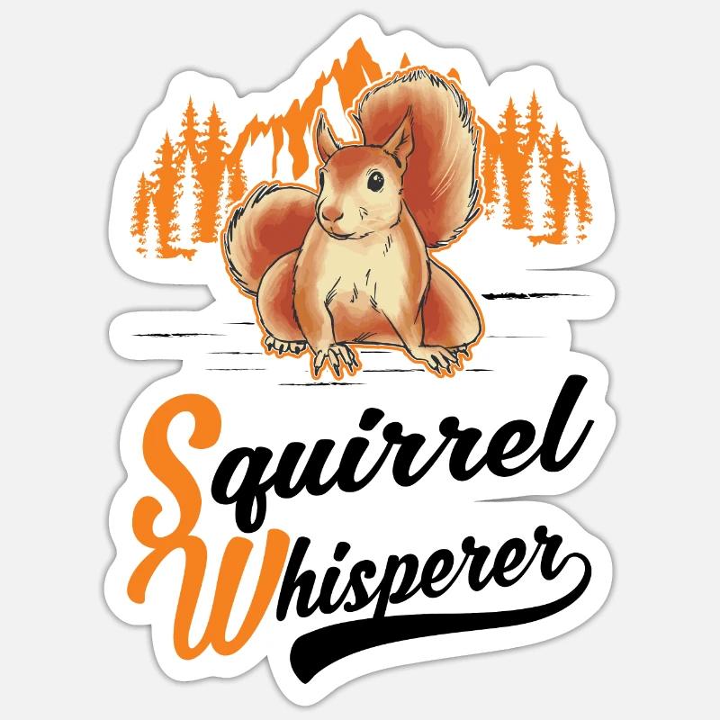 Eichhörnchen Flüsterer Squirrel Whisperer Sticker Größe S (10 x 10 cm)