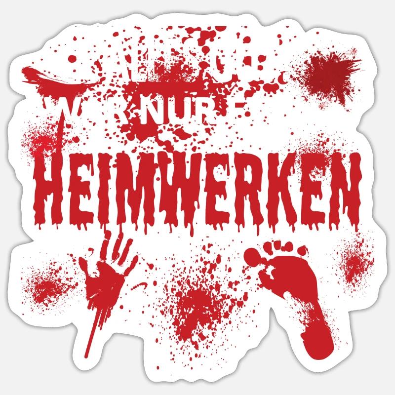Heimwerker Geschenkidee Handwerker - Sticker Größe S (10 x 10 cm) - Mattweiß