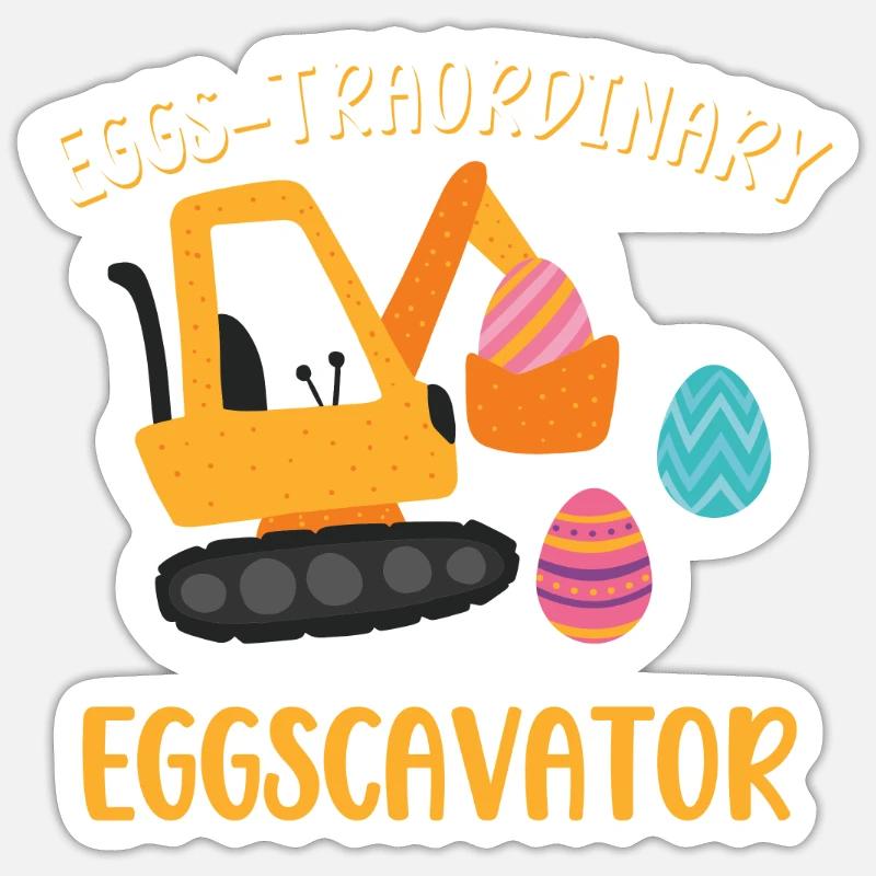 Eggs-traordinary Eggscavator Construction Excavator Excavators Sticker size S (10 x 10 cm)