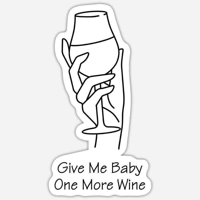 Donnez-moi un vin de plus à bébé Sticker taille S (10 x 10 cm)