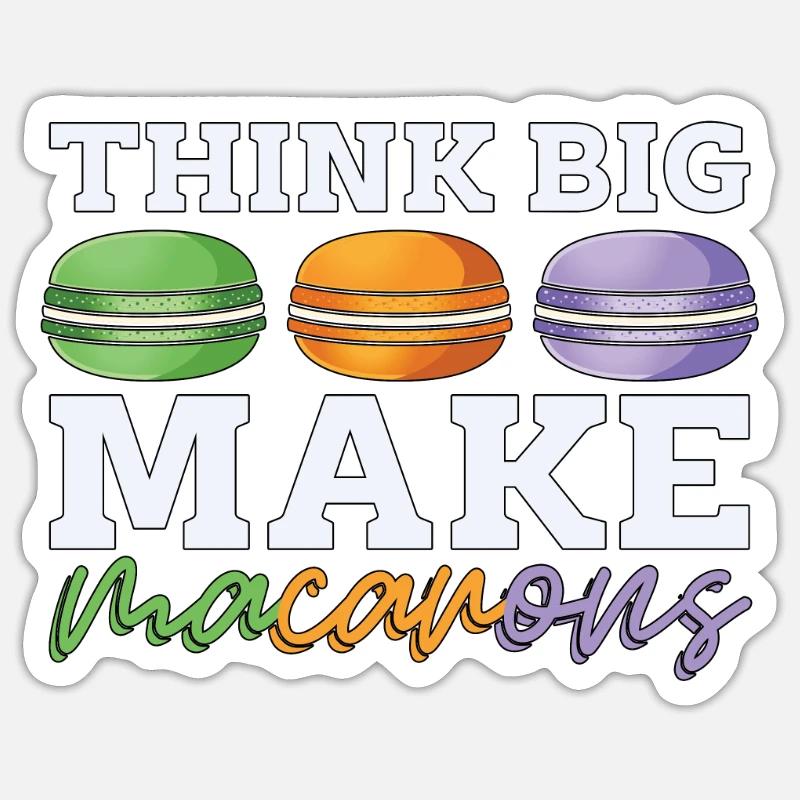 Macaron Think Big Make Cooking Snacking Macaroon Sticker Größe S (10 x 10 cm)
