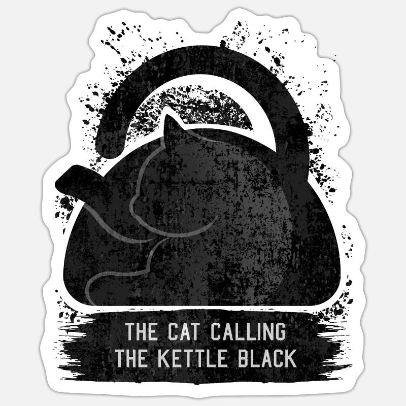 CAT CALLING THE KETTLE BLACK Sticker size S (10 x 10 cm)