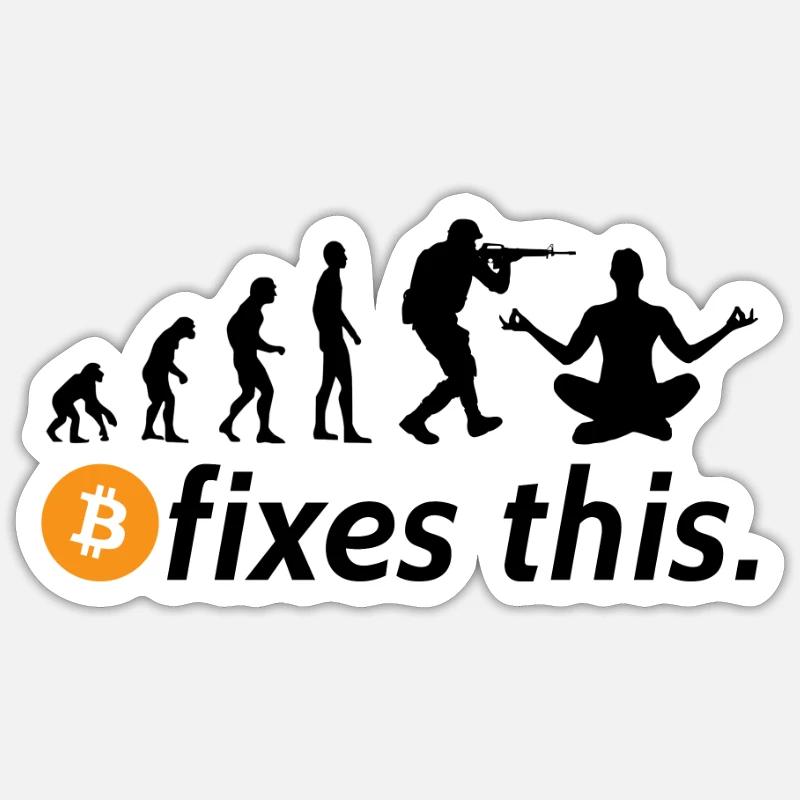 Bitcoin fixes this Sticker size S (10 x 10 cm)
