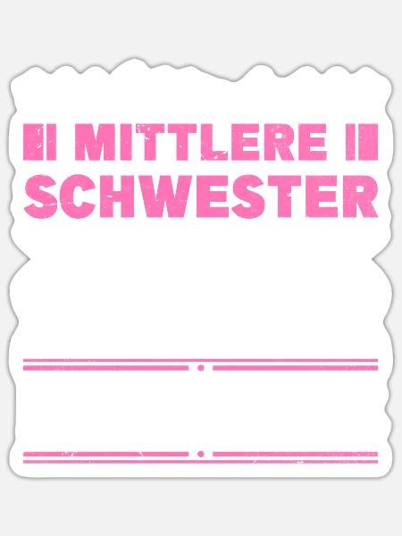 Mittelkind Sandwichkind Mittlere Schwester - Sticker Größe S (10 x 10 cm) - Mattweiß