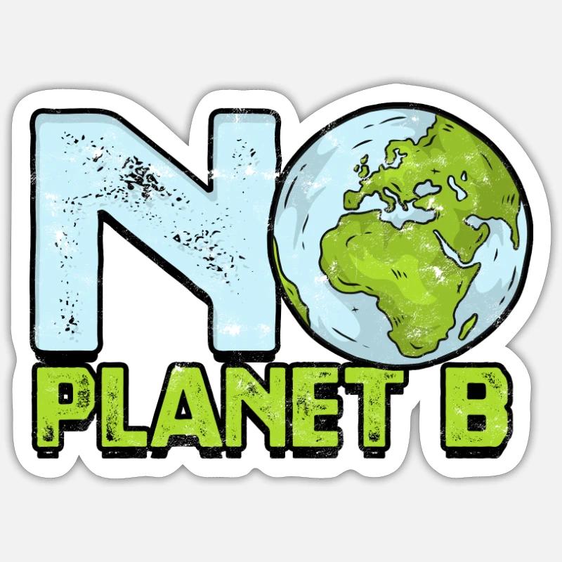 No planet B - Plastic Sticker size S (10 x 10 cm)