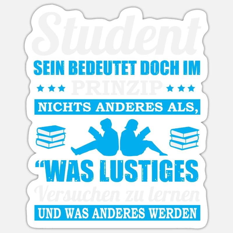Student sein bedeutet... - Sticker Größe S (10 x 10 cm) - Mattweiß